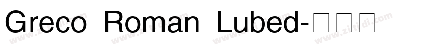 Greco Roman Lubed字体转换